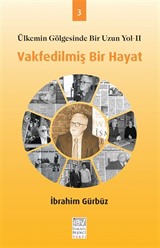 Vakfedilmiş Bir Hayat 3