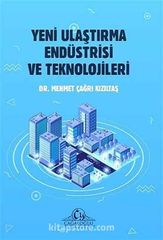 Yeni Ulaştırma Endüstrisi ve Teknolojileri