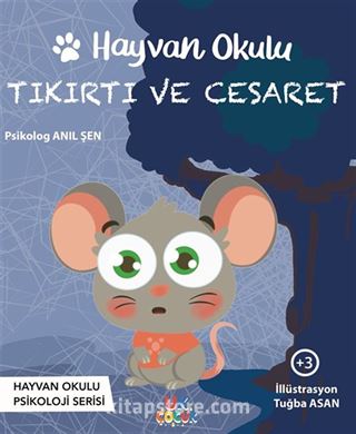 Hayvan Okulu Serisi / Tıkırtı ve Cesaret