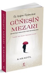 Güneşin Mezarı / Üç Işığın Üçüncüsü