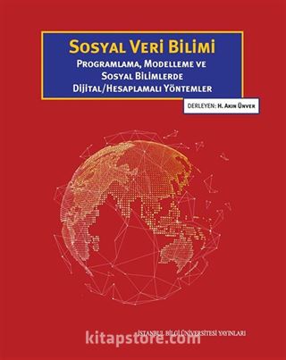 Sosyal Veri Bilimi Programlama, Modelleme ve Sosyal Bilimlerde Dijital/Hesaplamalı Yöntemler