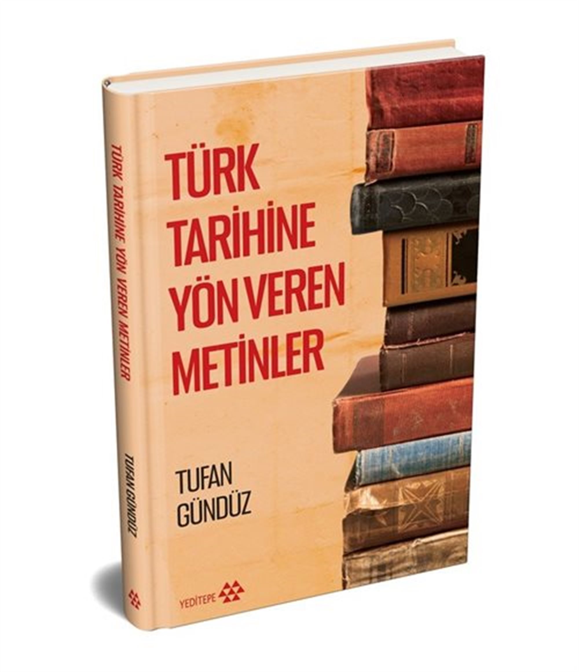 Türk Tarihine Yön Veren Metinler (Ciltli)