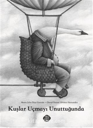 Kuşlar Uçmayı Unuttuğunda
