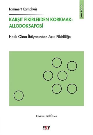 Karşıt Fikirlerden Korkmak: Allodoksafobi