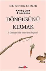 Yeme Döngüsünü Kırmak