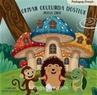 Orman Okulunda Dostluk