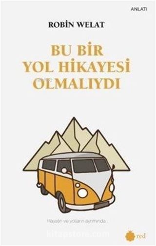 Bu Bir Yol Hikayesi Olmalıydı