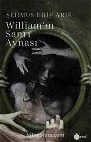 William'ın Sanrı Aynası