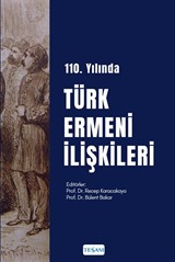 Sevk ve İskanın 110. Yılında Türk-Ermeni İlişkileri