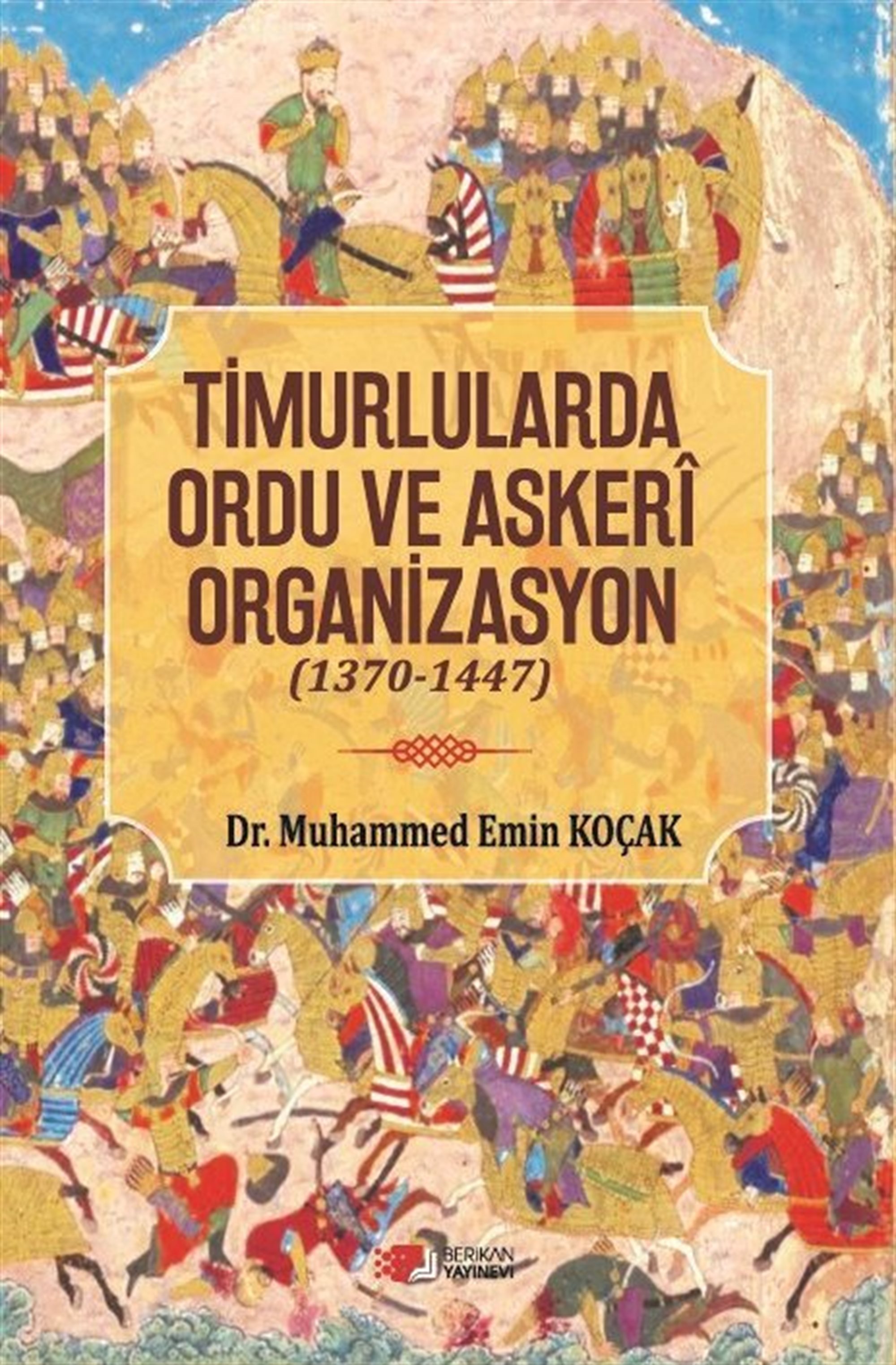 Timurlarda Ordu ve Askeri Organizasyon