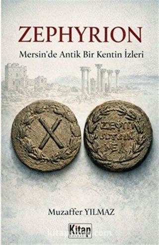 Zephyrion Mersin'de Bir Antik Kentin İzleri