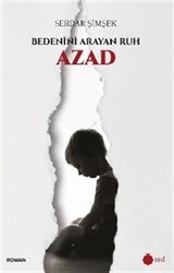 Bedenini Arayan Ruh Azad