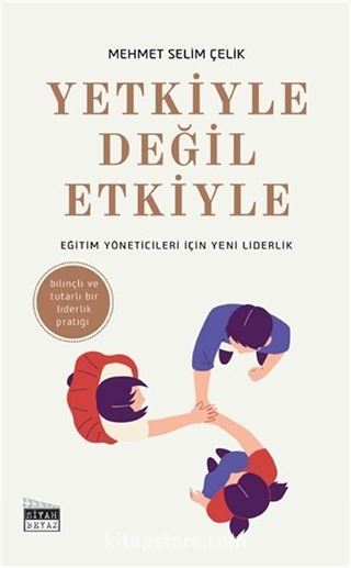 Yetkiyle Değil Etkiyle