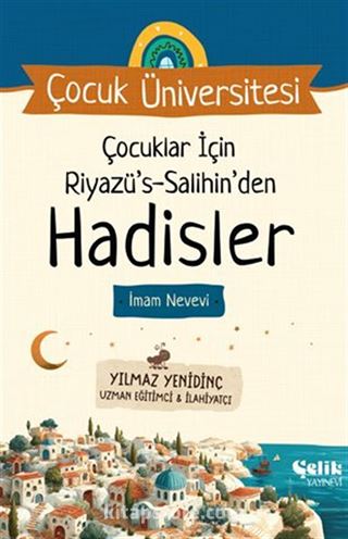 Çocuklar İçin Riyazüs Salihin'den Hadisler / Çocuk Üniversitesi