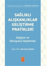 Sağlıklı Alışkanlıklar Geliştirme Pratikleri