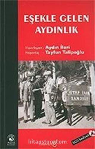 Eşekle Gelen Aydınlık Mustafa Güzelgöz