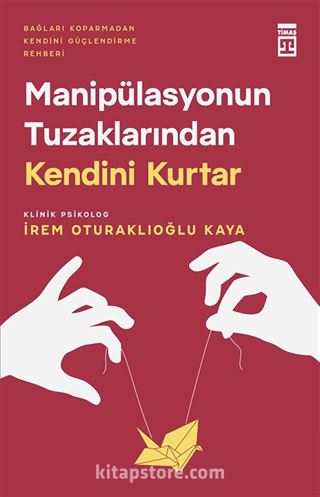 Manipülasyonun Tuzaklarından Kendini Kurtar