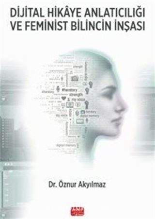 Dijital Hikaye Anlatıcılığı ve Feminist Bilincin İnşası