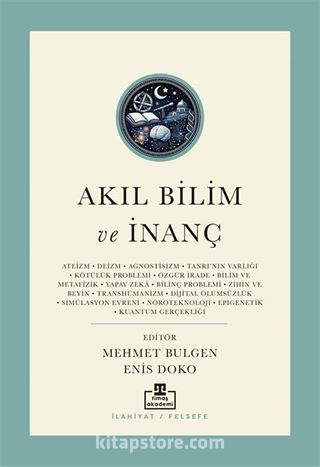 Akıl Bilim ve İnanç / Günümüz Kelamının Yeni Meseleleri