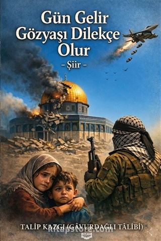 Gün Gelir Gözyaşı Dilekçe Olur