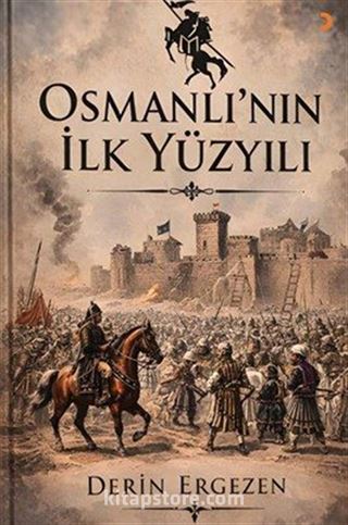 Osmanlı'nın İlk Yüzyılı