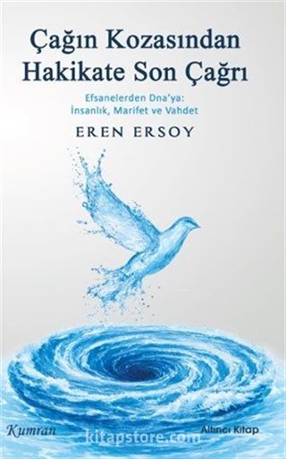 Çağın Kozasından Hakikate Son Çağrı