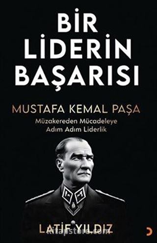 Bir Liderin Başarısı Mustafa Kemal Paşa