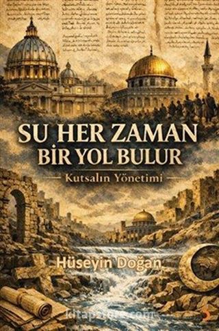 Su Her Zaman Bir Yol Bulur