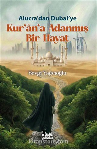 Alucra'dan Dubai'ye: Kur'an'a Adanmış Bir Hayat