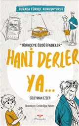 Hani Derler Ya / Burada Türkçe Konuşuyoruz