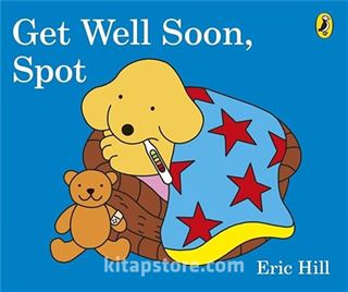 Spot: Get Well Soon, Spot (Board Book)