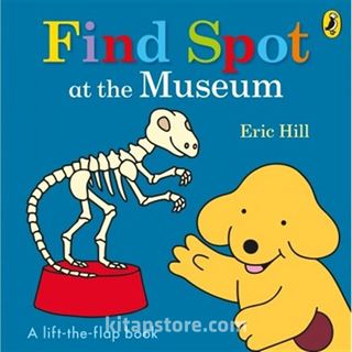 Spot: Find Spot at the Museum (A Lift-the-Flap Story)