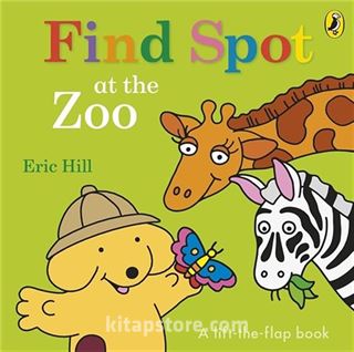 Spot: Find Spot at the Zoo (A Lift-the-Flap Story)