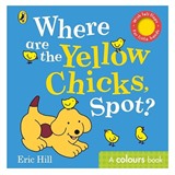 Spot: Where are the Yellow Chicks, Spot?