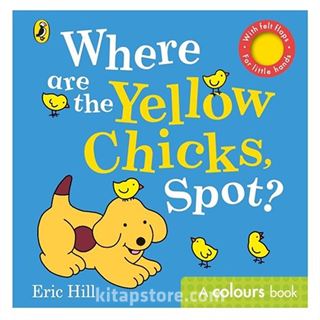 Spot: Where are the Yellow Chicks, Spot?