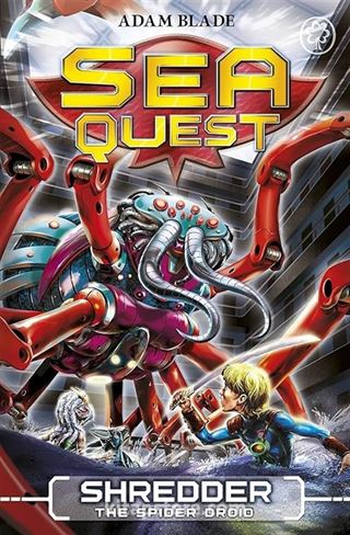 Sea Quest: Shredder the Spider Droid: Book 5