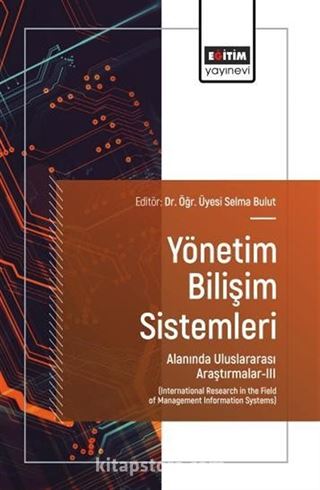 Yönetim Bilişim Sistemleri Alanında Uluslararası Araştırmalar-III