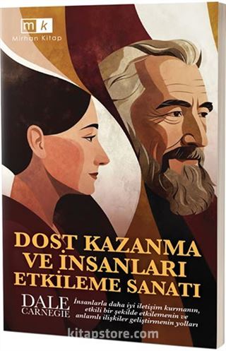 Dost Kazanma ve İnsanları Etkileme Sanatı
