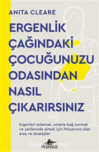 Ergenlik Çağındaki Çocuğunuzu Odasından Nasıl Çıkarırsınız