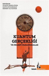 Kuantum Gerçekliği ve Felsefi Paradigmalar