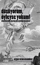 Düşüyorum, Öyleyse Yokum!