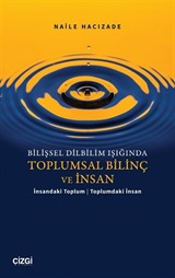 Bilişsel Dilbilim Işığında Toplumsal Bilinç ve İnsan / İnsandaki Toplum Toplumdaki İnsan