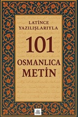 Latince Yazılışlarıyla 101 Osmanlıca Metin