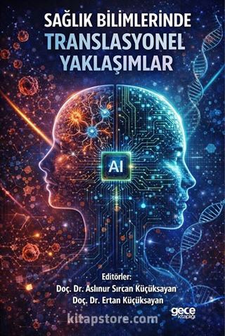 Sağlık Bilimlerinde Translasyonel Yaklaşımlar