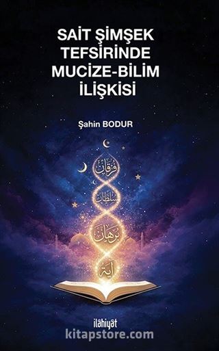 Sait Şimşek Tefsirinde Mucize-Bilim İlişkisi