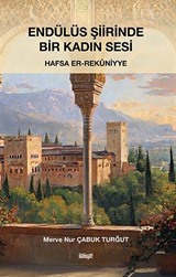 Endülüs Şiirinde Bir Kadın Sesi