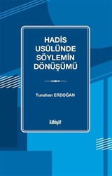 Hadis Usûlünde Söylemin Dönüşümü