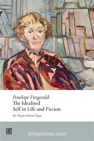 Penelope Fitzgerald: The Idealised Self In Life And Fiction