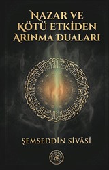 Nazar ve Kötü Etkiden Arınma Duaları