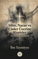 Sihir Nazar ve Cinler Üzerine Risaleler